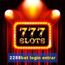 2288bet login entrar